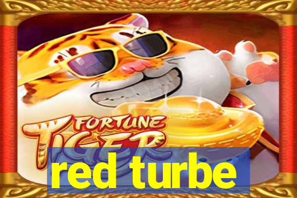 red turbe